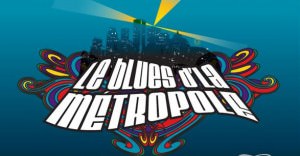 le_blues_de_la_metropole le_blues_de_la_metropole